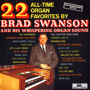 Brad Swanson - 22 All Time Organ Favorites