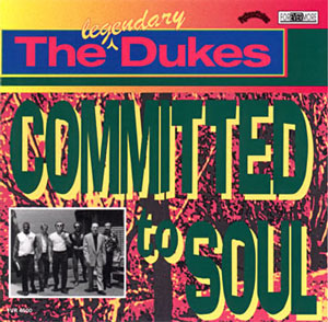 Legendary Dukes - Committed To Soul
